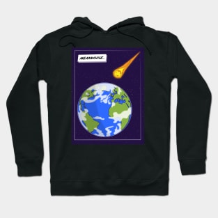 Meanwhile… Asteroid hits Earth Hoodie